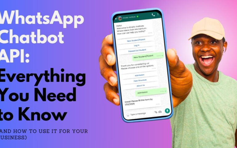 WhatsApp Chatbot API: Everything You Need to Know (And How to Use It for Your Business)