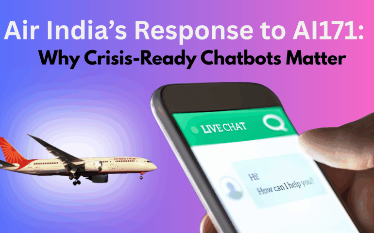 Air India’s Response to AI171: Why Crisis-Ready Chatbots Matter